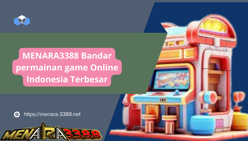 MENARA3388-Bandar-Permainan-Game-Online-Indonesia-Terbesar