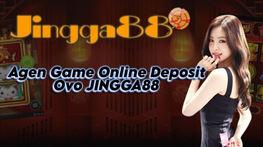 Agen Game Online Deposit Ovo JINGGA88