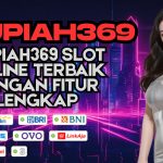 RUPIAH369 SLOT ONLINE TERBAIK DENGAN FITUR LENGKAP
