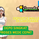 deposti ewallet di garuda888