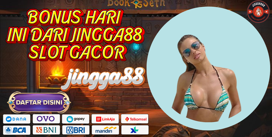 BONUS HARI INI DARI JINGGA88 SLOT GACOR