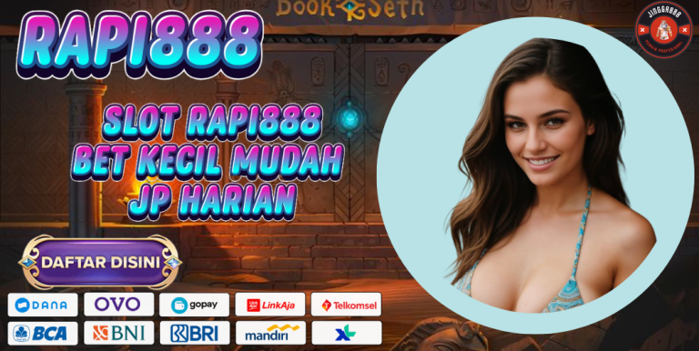 SLOT RAPI888 BET KECIL MUDAH JP HARIAN