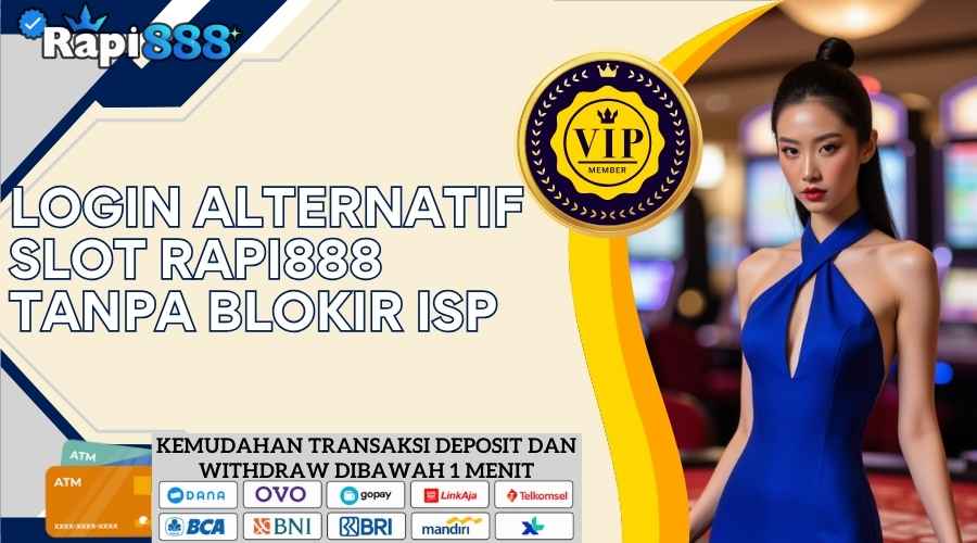 Login Alternatif Slot Rapi888 Tanpa Blokir ISP 1