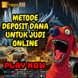 METODE DEPOSIT DANA UNTUK JUDI ONLINE