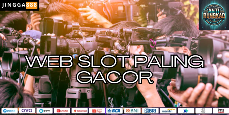 WEB SLOT PALING GACOR