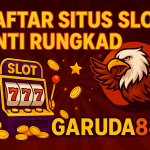 Situs Slot Anti Rungkad Garuda888
